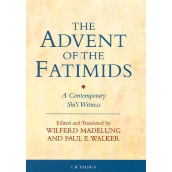The Advent of the Fatimids: A Contemporary Shiʿi Witness