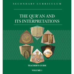 The Quran and Its Interpretations Teachers Guide Volume 1